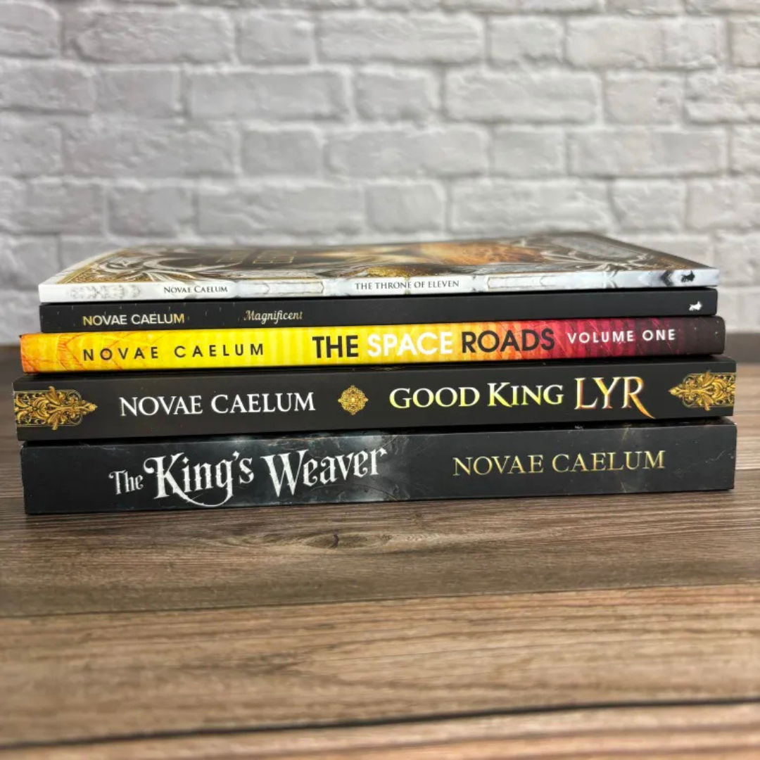 FIVE print standalone books by Novae Caelum; books show covers of: "Good King Lyr", "The Space Roads", "The Throne of Eleven", "The King's Weaver", and "Magnificent".
