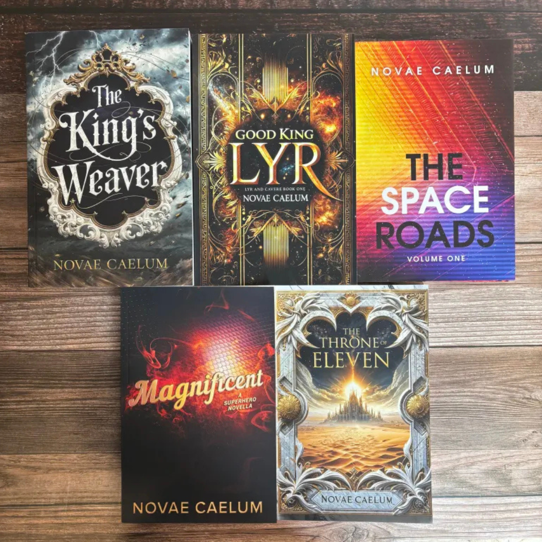 Five print standalone books by Novae Caelum; books show covers of: "Good King Lyr", "The Space Roads", "The Throne of Eleven", "The King's Weaver", and "Magnificent".
