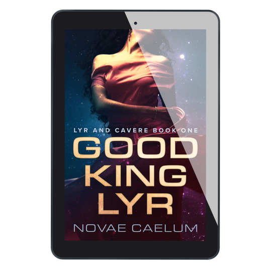 A tablet displaying ebook cover of "Good King Lyr: Lyr and Cavere Book 1" by Novae Caelum. Depicted in the center of the tablet is the torso of a woman in an off-the-shoulder dress.