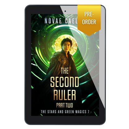 PRE-ORDER The Second Ruler Part Two: The Stars and Green Magics Book 7 (Ebook)