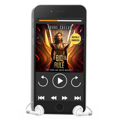 Smartphone displaying a digitally narrated audiobook titled "A Bid to Rule: The Stars and Green Magics - Book 3" by Novae Caelum with white earphones plugged in. The screen shows playback controls and an image of a nonbinary individual in a futuristic gown standing with glowing waves in the background.