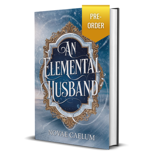 PRE-ORDER An Elemental Husband: The King's Weaver Book 3 (Hardcover)