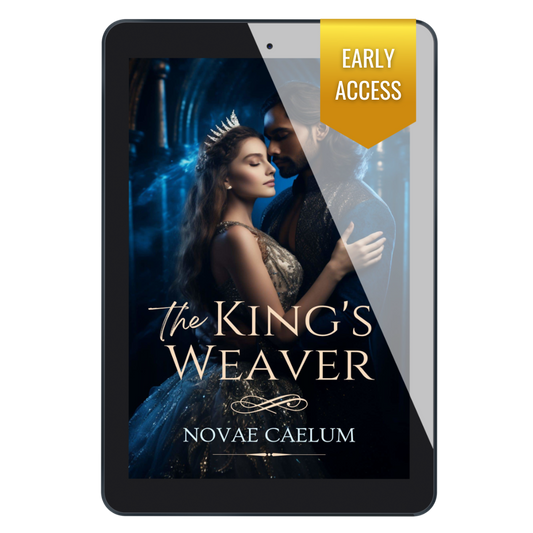 A tablet displaying the cover of the book "The King's Weaver" by Novae Caelum, featuring an image of a royal couple embracing; a vertical yellow banner advertises "Early Access".