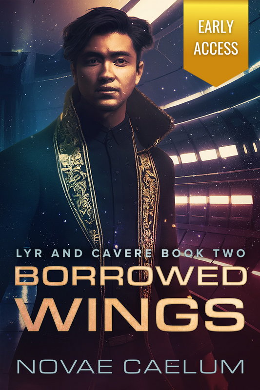 The cover of EARLY ACCESS: Borrowed Wings: Lyr and Cavere Book 2 by Novae Caelum portrays a love story with an immortal con man.